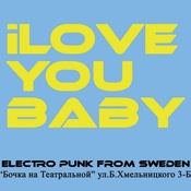 I Love You Baby (Sweden) - electro punk