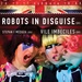 Robots in Disguise & Vile Imbeciles